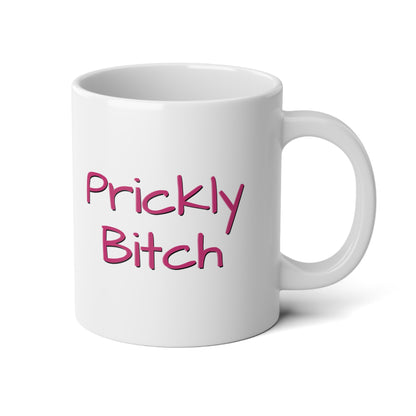 Prickly Bitch Jumbo Mug, 20oz