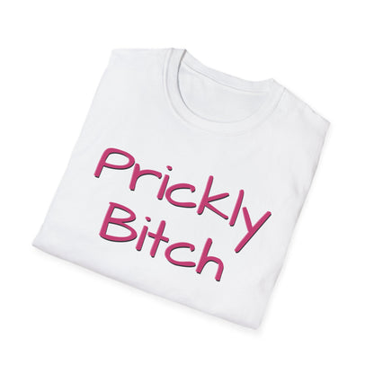 Unisex Prickly Bitch T-Shirt